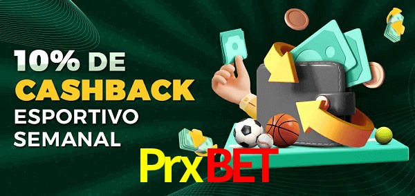 10% de bônus de cashback na Prxbet